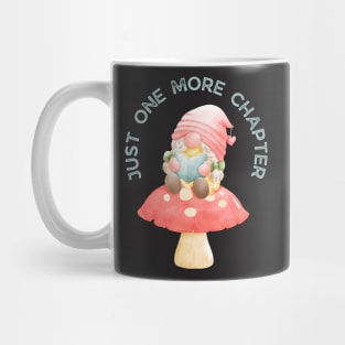 Little Dwarf reading Book Just one more chapter I Love Books Bookoholic Mug